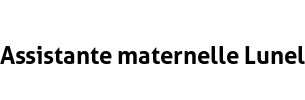 Assistante maternelle Lunel